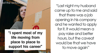 Woman Tells Husband He Can Relocate Alone After He Receives Yet Another ‘Better’ Job Offer