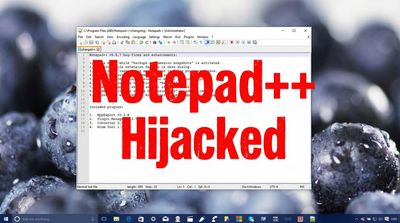 Notepad++ compromised by "state-sponsored hackers" — Here's what you need to do if you use the popular Notepad alternative