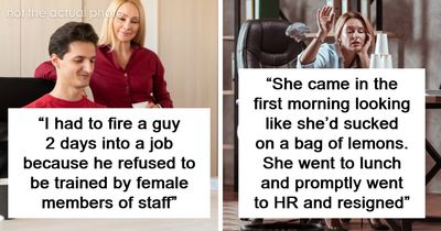 “Refused To Be Trained By Female Members Of Staff”: 53 Reasons People Got Fired Immediately