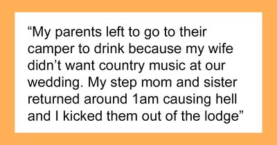 Man Upset Parents Force Him To Have Beer At His Wedding And Then Leave Early Because Of The Music