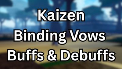 All Kaizen Binding Vows – Stats & How to Fuse