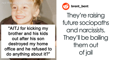 “AITJ For Kicking My Brother And His Kids Out After His Son Destroyed My Home Office?”