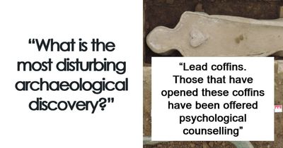 73 Times Archaeologists Dug Up Something Truly Chilling