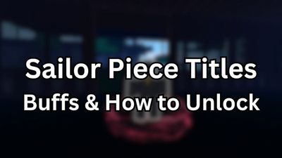 How to Unlock All Sailor Piece Titles (King & Monarch)