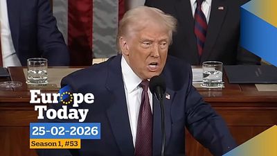 Europe Today: Trump's State of the Union; EU leaders weigh options on Ukraine