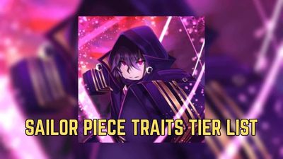 Sailor Piece Traits Tier List (February 2026)