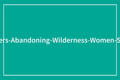 Woman Shares How Her Boyfriend Abandoned Her In The Mountains, 79 Others Chime In Sharing Similar Stories