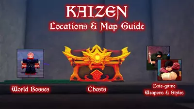 KAIZEN Locations & Map Guide – Boss, Chest, Weapon, Style [KASHIMO]