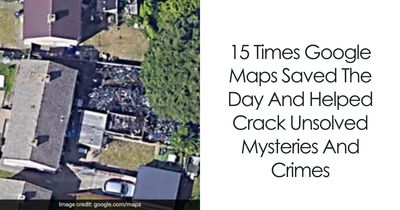 15 Times Google Maps Cameras Helped Crack Unsolved Mysteries And Crimes