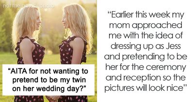 “Rubbing Salt In The Wound”: Woman Refuses To Replace Twin Sister In Her Wedding, Mom Furious