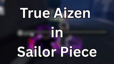 How to Get True Aizen in Sailor Piece