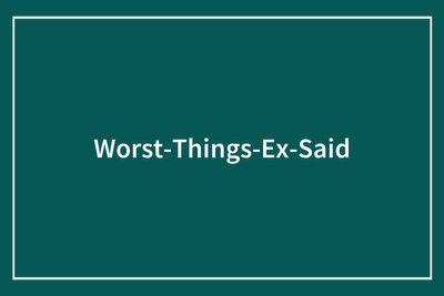 “Happily Divorced”: 97 People Share The Exact Moment Their Ex Revealed Who They Really Were With One Sentence