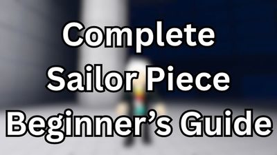 Complete Sailor Piece Beginner’s Guide