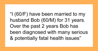 “I Am Disappointed, Hurt And Angry”: Guy Wants To Leave Wife Of 31 Years With Nothing After He Passes