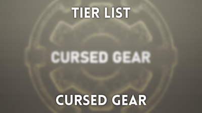 Ultimate Cursed Gear Tier List – Best Gears & Clans