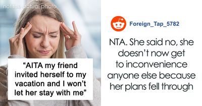 “AITA: My Friend Invited Herself To My Vacation And I Won’t Let Her Stay With Me?”