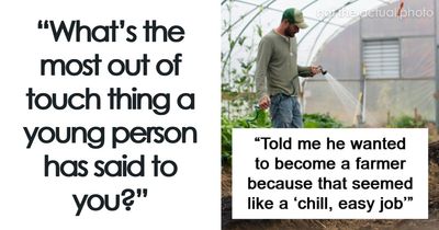 75 Things Young People Said That Prove Just How Out Of Touch Some Of Them Are