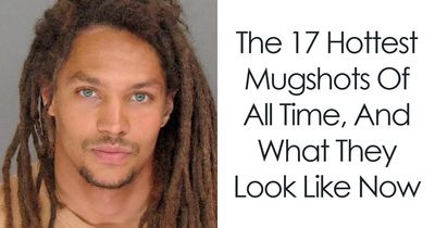 The 17 Hottest Mugshots Of All Time, And What They Look Like Now