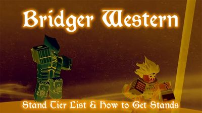 Bridger Western Stand Tier List