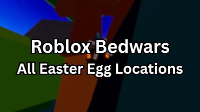 How to Get All 18 Bedwars Easter Eggs