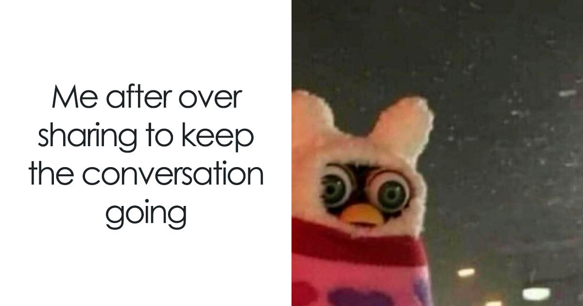 51 Funny Memes That Are Here For You When Your Friends…