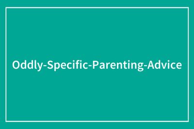 77 Tips And Tricks Parents Just Had To Share With Others