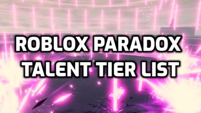 Paradox Talent Tier List – Best Talents [RERELEASE] (April 2026)