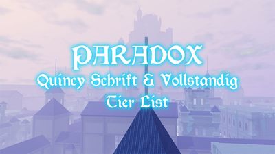 Paradox Schrift & Voltstanding Tier List [April 2026]
