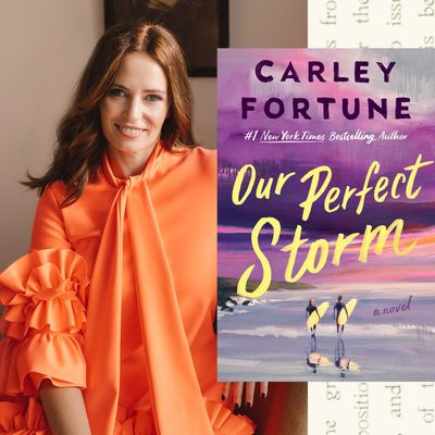 Read an Exclusive, Advanced Excerpt of 'Our Perfect Storm,' Author Carley Fortune's New Romance Novel