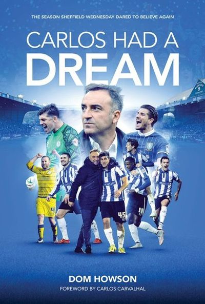 Why ‘Carlos Had a Dream’ is the ultimate read for Sheffield Wednesday fans
