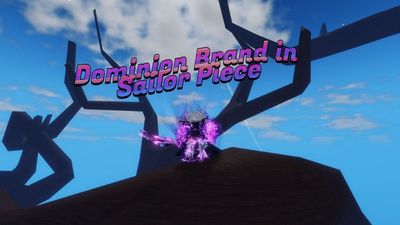 How to Get Dominion Brand in Sailor Piece