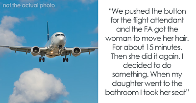 Woman Refuses To Move Her Hair On Plane, Dad Figures Out How To Make Her Super Uncomfortable