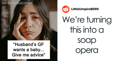 Open Marriage Takes A Wild Turn When Husband’s GF Asks For A Baby, Wife Gives Him An Ultimatum