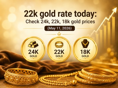 22k gold rate today: Check 24k, 22k, 18k gold prices (May 11, 2026) on Malabar Gold & Diamonds, Joyalukkas, Tanishq, Kalyan Jewellers and IBJA after PM Modi’s announcement