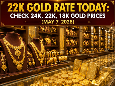 22k gold rate today: Check 24k, 22k, 18k gold prices (May 7, 2026) on Malabar Gold & Diamonds, Joyalukkas, Tanishq, Kalyan Jewellers, IBJA