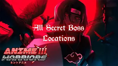 All Anime Warriors 3 Secret Boss Locations & Drops