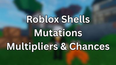 Roblox Shells Mutations – Multipliers & Chances