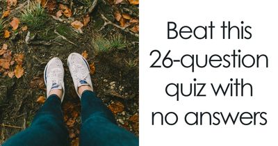 Only A Well-Rounded Person Will Know All 26 Answers In This General Knowledge Quiz