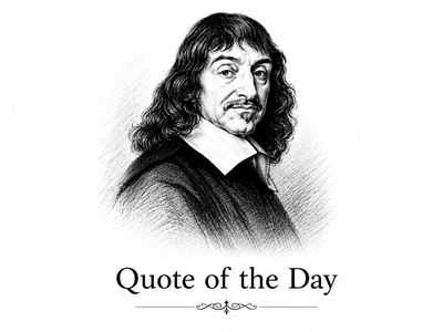 Quote of the Day by René Descartes: ‘To know what people really think, pay attention to what they do, rather than…’ - French mathematician's classic lesson on trust in friendship, loyalty and care in relationships that every aspiring leader should hear