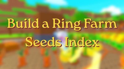 All Build a Ring Farm Seeds – Cost, Income, & More