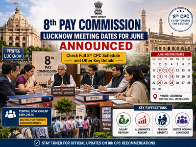 8th Pay Commission latest update: 8th CPC announces Lucknow visit schedule for June; check meeting dates and details
