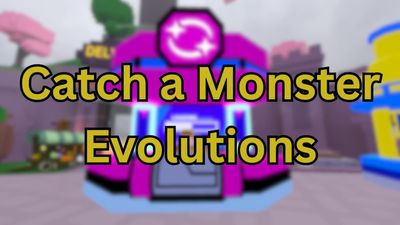 Catch a Monster Evolutions Guide