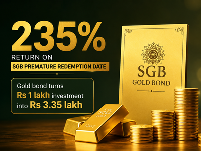 235% return on SGB premature redemption date: Gold bond turns Rs 1 lakh investment into Rs 3.35 lakh