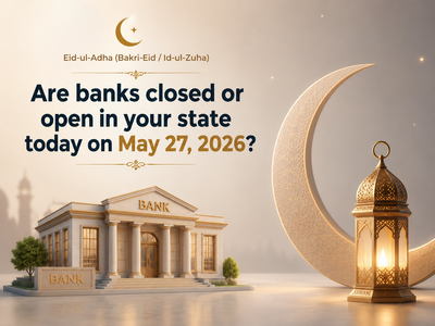 Bakri-Eid Bank Holiday Today: Are banks closed or open in your state for Eid-UI-Adha/Id-ul-Zuha) on May 27, 2026?