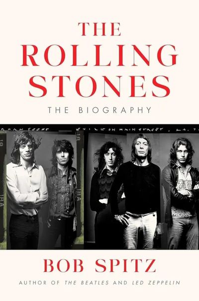 The Rolling Stones by Bob Spitz review: All the old riffs with no fresh licks