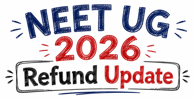 NEET UG 2026 Refund Update: NTA extends deadline, check last date to apply, how to submit bank details and exam date