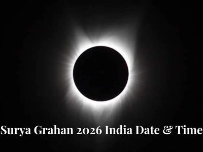 Surya Grahan 2026 Date and Time: When will this year's second solar eclipse be visible in India? Check date, timings and sutak details