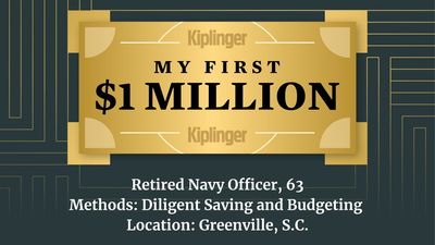 My First $1 Million: Retired Navy Officer, 63, Greenville, S.C.
