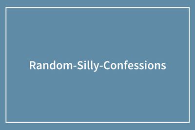 “I Can’t Stop Laughing”: 67 Weird Little Confessions People Couldn’t Keep To Themselves