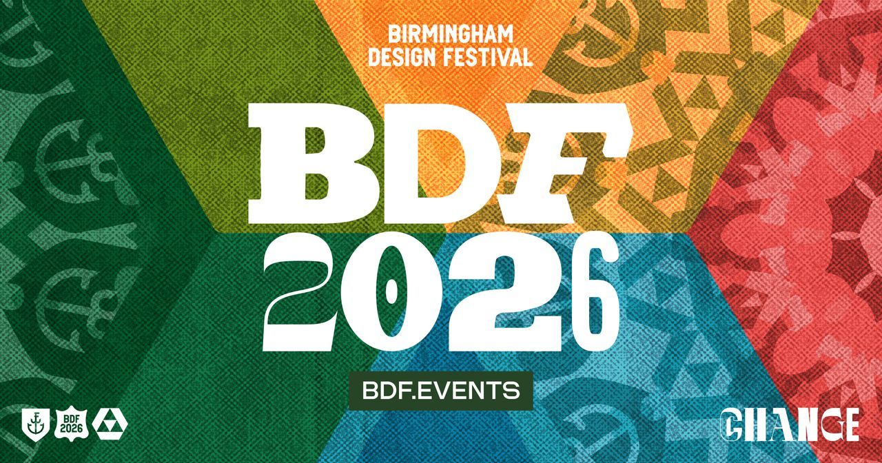 Exciting Change Awaits at Birmingham Design Festival 2026